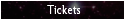 Tickets